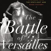 The Battle of Versailles by Robin Givhan The year was 1973. The setting: Versailles. The affair: An haute couture battle between five French designers (Hubert de Givenchy, Yves Saint Laurent, Marc ­Bohan, Emanuel Ungaro, and Pierre Cardin) and five American ones (Halston, Oscar de la Renta, Anne Klein, Bill Blass, and Stephen Burrows). The resulting event is depicted in fabulous detail in Robin Givhan’s debut book.